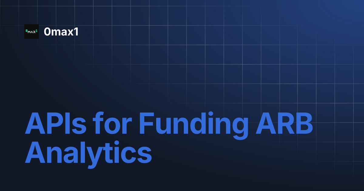APIs for Funding ARB Analytics | 0max1